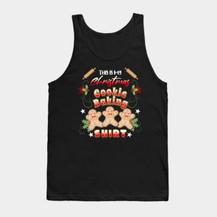 This Is My Christmas Cookie Baking Shirt Tank Top